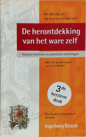 De herontdekking van het ware zelf - Irene Bosch, Jean Jenson De herontdekking van het ware zelf - Irene Bosch, Jean Jenson
