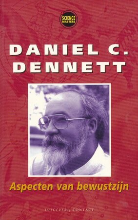 Aspecten van bewustzijn - Daniel C. Dennett, M.P. van Der Marel Aspecten van bewustzijn - Daniel C. Dennett, M.P. van Der Marel