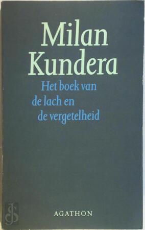 Het boek van de lach en de vergetelheid - M. Kundera Het boek van de lach en de vergetelheid - M. Kundera