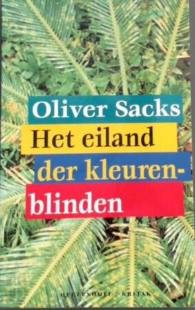 Het eiland der kleurenblinden - O. Sacks Het eiland der kleurenblinden - O. Sacks