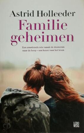Familiegeheimen - Astrid Holleeder Familiegeheimen - Astrid Holleeder