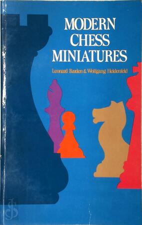 Modern Chess Miniatures - Leonard Barden, Wolfgang Heidenfeld Modern Chess Miniatures - Leonard Barden, Wolfgang Heidenfeld