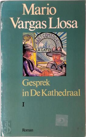 Gesprek in de kathedraal: deel 1 - Mario Vargas Llosa