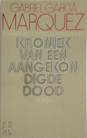 Kroniek van een aangekondigde dood - Gabriel García Márquez