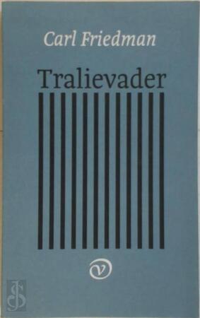 Tralievader - Carl Friedman Tralievader - Carl Friedman