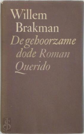 De gehoorzame dode - Willem Brakman De gehoorzame dode - Willem Brakman