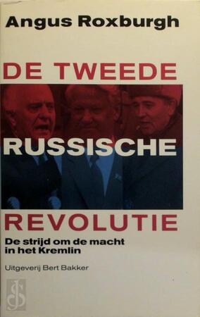 De tweede Russische revolutie - Angus Roxburgh, Ton Stauttener De tweede Russische revolutie - Angus Roxburgh, Ton Stauttener