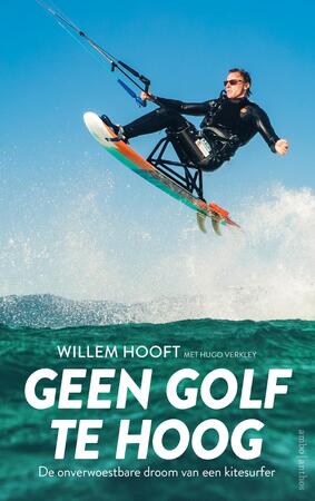 Geen golf te hoog - Willem Hooft, Hugo Verkley Geen golf te hoog - Willem Hooft, Hugo Verkley