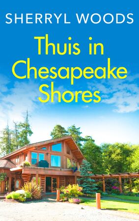 Thuis in Chesapeake Shores - Sherryl Woods Thuis in Chesapeake Shores - Sherryl Woods