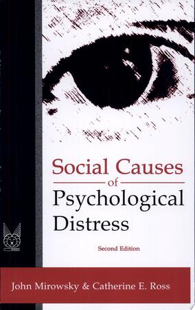 Social Causes of Psychological Distress - John Mirowsky, Catherine E. Ross