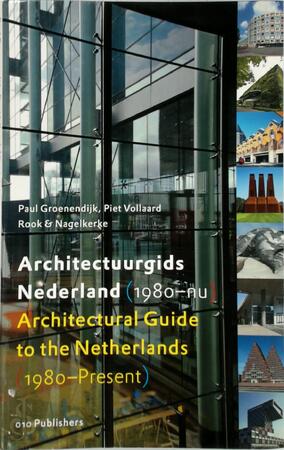 Architectuurgids Nederland (1980-nu) = Architectural Guide to the Netherlands (1980-Present) - P. Groenendijk, P. Vollaard