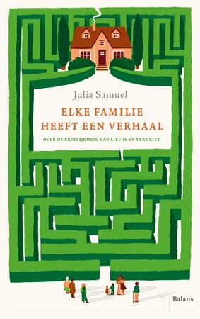 Elke familie heeft een verhaal - Julia Samuel Elke familie heeft een verhaal - Julia Samuel
