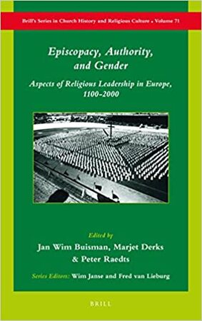 Episcopacy, Authority, and Gender - Jan Willem Buisman, Jan Wim Buisman, Marjet Derks, Peter Raedts