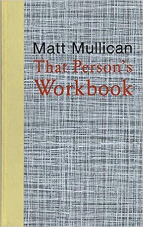 Matt Mullican, that Person's WorkbookThat Person's Workbook - Matt Mullican, Annie Hollingsworth