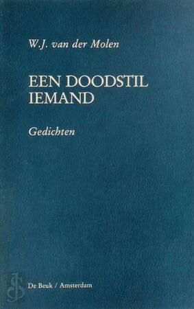 Een doodstil iemand - W.J. Van Der Molen Een doodstil iemand - W.J. Van Der Molen