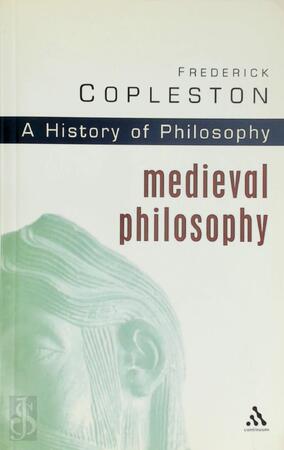 A History of Philosophy: Medieval Philosophy - Frederick Copleston
