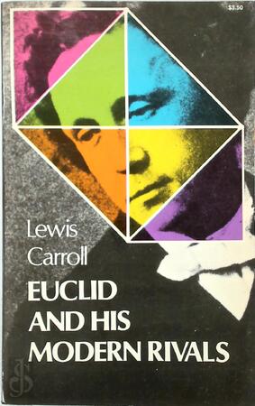 Euclid and his modern rivals - Lewis Carroll