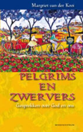 Pelgrims en zwervers - Margriet van der Kooi-Dijkstra Pelgrims en zwervers - Margriet van der Kooi-Dijkstra