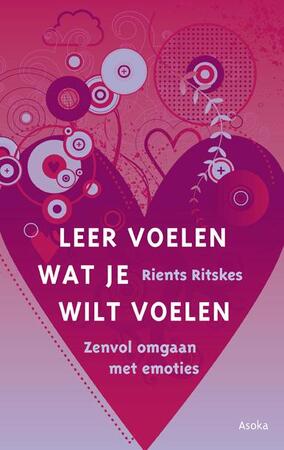 Leer voelen wat je wilt voelen - Rients Ritskes Leer voelen wat je wilt voelen - Rients Ritskes