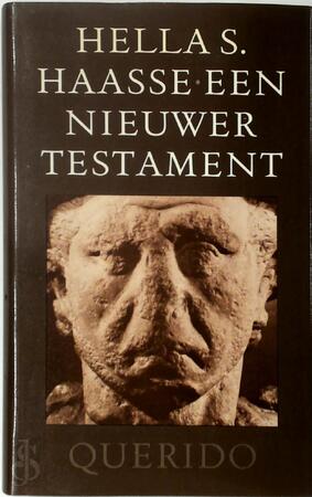 Een nieuwer testament - Hella Haasse