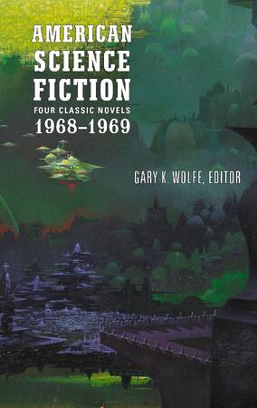 American science fiction: four classic novels 1968-1696 - 