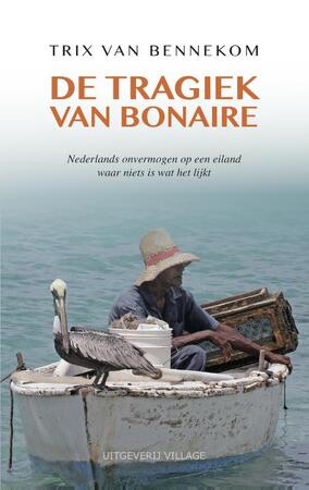 De tragiek van Bonaire - Trix van Bennekom