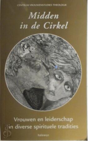 Midden in de cirkel - Annekatrien Depoorter, Katholieke Universiteit te Leuven (1970- ). Centrum Vrouwenstudies Theologie, Sabine van den Eynde