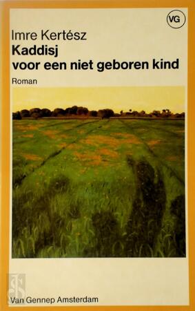 Kaddisj voor een niet geboren kind - I. Kertesz, H. Kammer