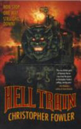 Hell Train - Christopher Fowler