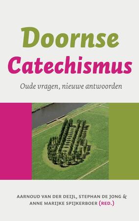 Doornse catechismus - Aarnoud van der Deijl, Stefan de Jong, Anne Marijke Spijkerboer Doornse catechismus - Aarnoud van der Deijl, Stefan de Jong, Anne Marijke Spijkerboer