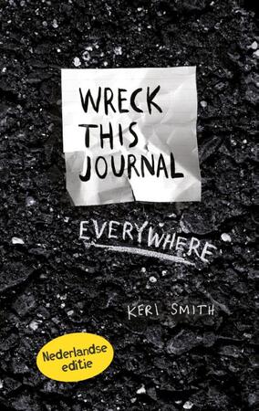 Wreck this journal everywhere - Keri Smith Wreck this journal everywhere - Keri Smith