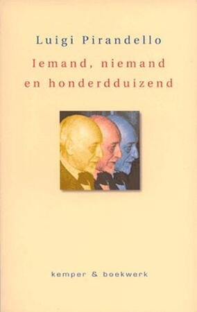 Iemand, niemand en honderdduizend - Luigi Pirandello Iemand, niemand en honderdduizend - Luigi Pirandello
