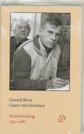 Briefwisseling - Gerard Reve, Geert van Oorschot Briefwisseling - Gerard Reve, Geert van Oorschot
