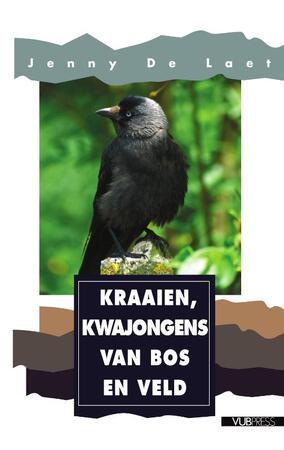Kraaien, kwajongens van bos en veld - Jenny De Laet Kraaien, kwajongens van bos en veld - Jenny De Laet