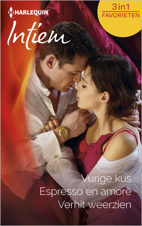 Vurige kus; Espresso en amore; Verhit weerzien (3-in-1) - Marie Ferrarella, Kate Hardy, Michelle Celmer Vurige kus; Espresso en amore; Verhit weerzien (3-in-1) - Marie Ferrarella, Kate Hardy, Michelle Celmer
