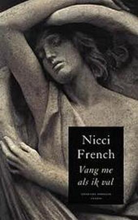 Vang me als ik val - Nicci French Vang me als ik val - Nicci French