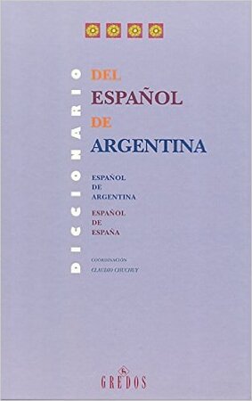 Diccionario Del Espanol De Argentina - Gunther Haensch