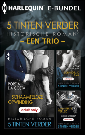 5 Tinten verder historisch 3 - een trio (3-in-1) - Portia Da Costa, Alison Richardson, Jackie Barbosa 5 Tinten verder historisch 3 - een trio (3-in-1) - Portia Da Costa, Alison Richardson, Jackie Barbosa