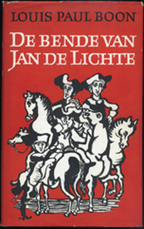 De Bende van Jan de Lichte - Louis Paul Boon, W.L. Bouthoorn De Bende van Jan de Lichte - Louis Paul Boon, W.L. Bouthoorn