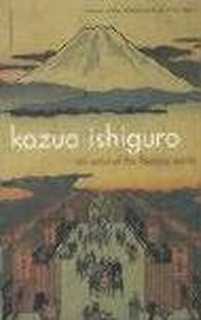 An Artist of the Floating World - Kazuo Ishiguro An Artist of the Floating World - Kazuo Ishiguro