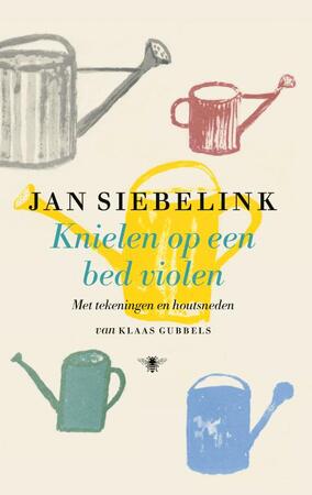 Knielen op een bed violen - Jan Siebelink Knielen op een bed violen - Jan Siebelink