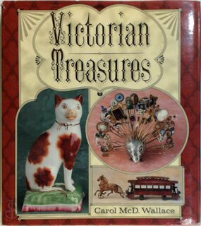 Victorian Treasures - Carol Wallace, Maria Ferrari (ISBN 9780810981492)