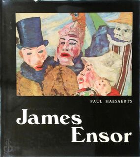 James Ensor - Paul Haesaerts (ISBN 9789020904543)