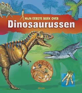 Mijn eerste boek over dinosaurussen - Stephanie Ledu ; Anne Eydoux (ISBN 9789044737424)