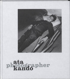 Photographer - Ata Kandó, Ad van Denderen, Rosan Hollak (ISBN 9789053306123)