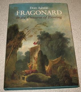Fragonard in the Universe of Painting - Dore Ashton (ISBN 9780874742084)