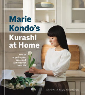 Marie Kondo's Kurashi at Home: How to Organize Your Space and Achieve Your Ideal Life - Marie Kondo (ISBN 9781984860781)