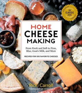 Home Cheese Making, 4th Edition - Ricki Carroll (ISBN 9781612128672)