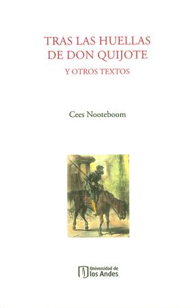 Tras las huellas de don Quijote y otros textos - Cees Nooteboom Tras las huellas de don Quijote y otros textos - Cees Nooteboom