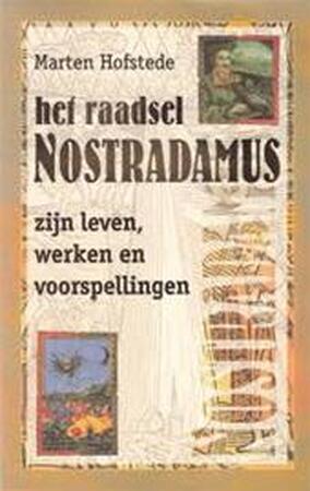 Het raadsel Nostradamus - M. Hofstede Het raadsel Nostradamus - M. Hofstede
